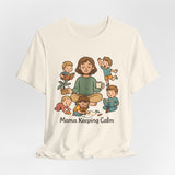 Mama Keeping Calm T-Shirt — Funny Mom Tee for Busy Mothers, Mother's Day Gift